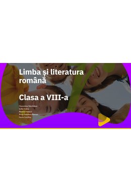 EduDigital ACCES INDIVIDUAL. Clasa a VIII-a - limba și literatura română