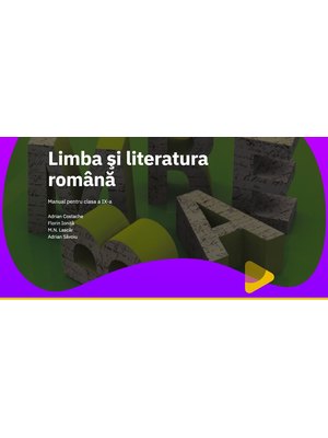 EduDigital 25+8. Clasa a IX-a - limba și literatura română EduDigital 25+8. Clasa a IX-a - limba și literatura română
