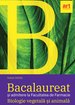 Bacalaureat şi admitere la Facultatea de Farmacie. BIOLOGIE vegetală şi animală. Clasele IX - X