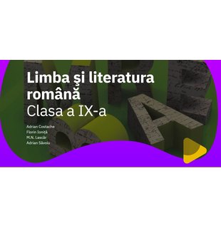 EduDigital 30+10. Clasa a IX-a - limba și literatura română