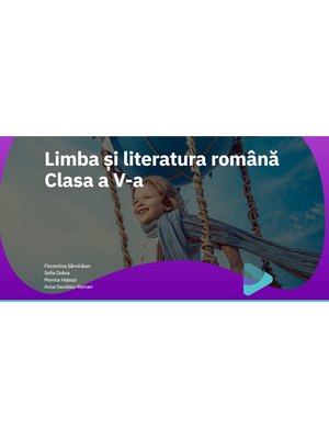 EduDigital ACCES INDIVIDUAL. Clasa a V-a - limba și literatura română EduDigital ACCES INDIVIDUAL. Clasa a V-a - limba și literatura română