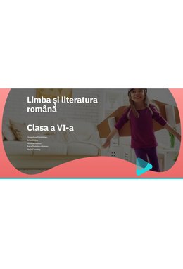 EduDigital 25+4. Clasa a VI-a - limba și literatura română