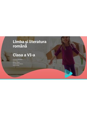 EduDigital 25+4. Clasa a VI-a - limba și literatura română