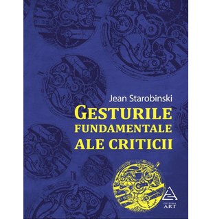 Gesturile fundamentale ale criticii