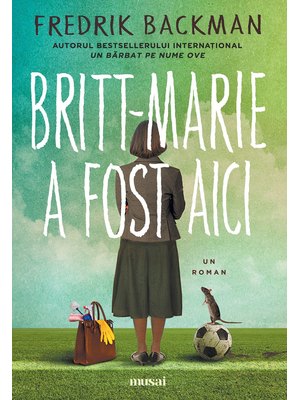 Britt-Marie a fost aici Britt-Marie a fost aici