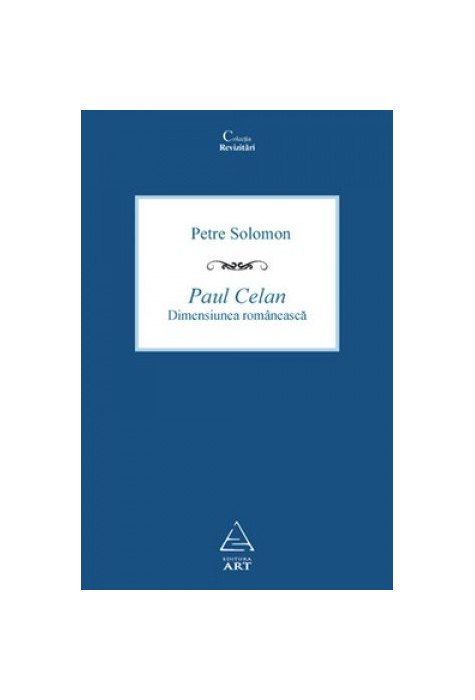 Paul Celan. Dimensiunea românească