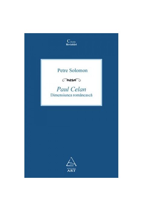 Paul Celan. Dimensiunea românească