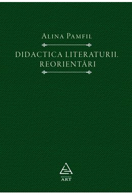 Didactica literaturii. Reorientări