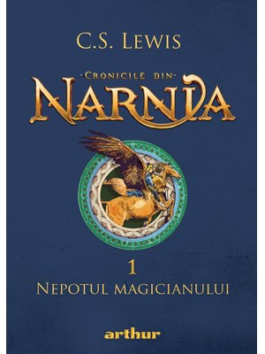 Cronicile din Narnia I. Nepotul magicianului
