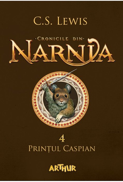 Cronicile din Narnia IV. Prințul Caspian