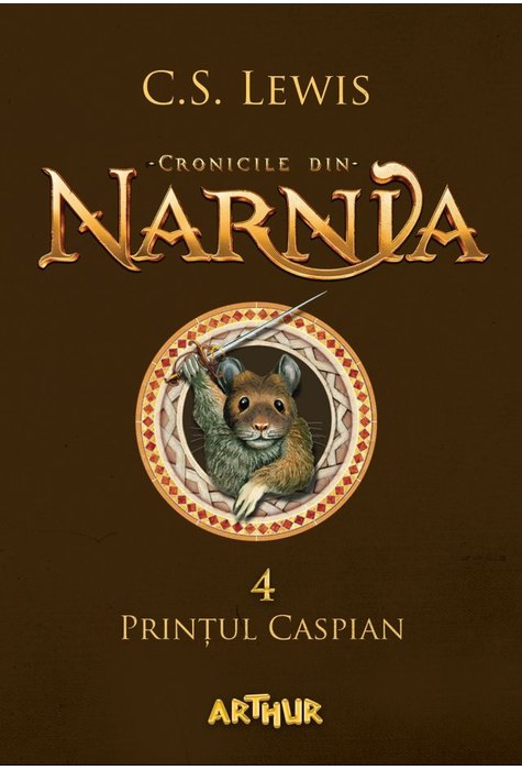 Cronicile din Narnia IV. Prințul Caspian Cronicile din Narnia IV. Prințul Caspian