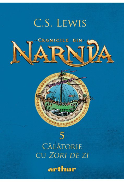 Cronicile din Narnia V. Călătorie cu Zori de zi Cronicile din Narnia V. Călătorie cu Zori de zi
