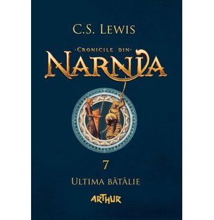 Cronicile din Narnia VII. Ultima bătălie