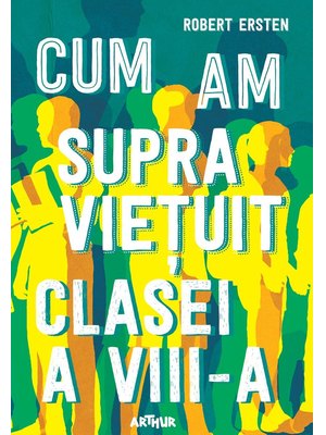 Cum am supraviețuit clasei a VIII-a