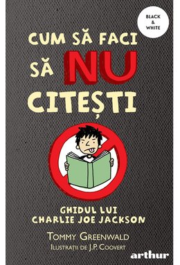 Cum să faci să NU citești: Ghidul lui Charlie Joe Jackson #1 | paperback