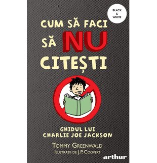 Cum să faci să NU citești: Ghidul lui Charlie Joe Jackson #1 | paperback