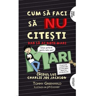 Cum să faci să nu citești, dar să iei note mari: Ghidul lui Charlie Joe Jackson #2 | paperback