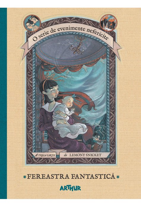 O serie de evenimente nefericite III. Fereastra Fantastică O serie de evenimente nefericite III. Fereastra Fantastică