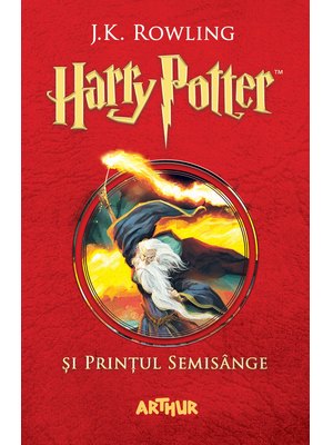 Harry Potter și Prințul Semisânge (#6)