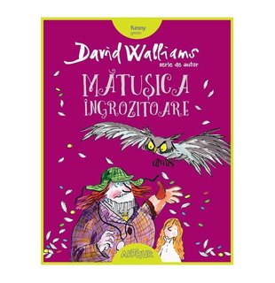 Mătușica îngrozitoare. Serie de autor David Walliams, 2020