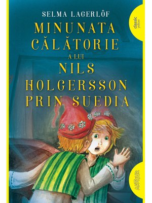 Minunata călătorie a lui Nils Holgersson prin Suedia | paperback