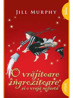 O vrăjitoare îngrozitoare și o vrajă nefastă | paperback