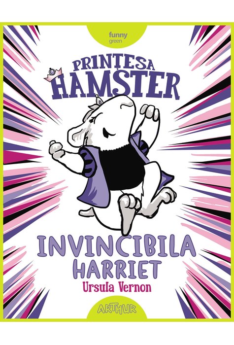 Prințesa Hamster: Invincibila Harriet Prințesa Hamster: Invincibila Harriet