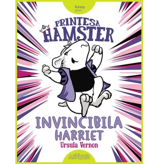 Prințesa Hamster: Invincibila Harriet