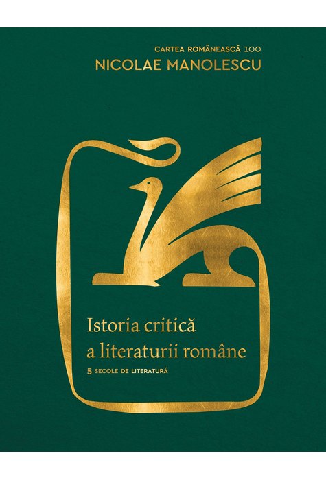 Istoria critică a literaturii române. Ediția a II-a, revăzută și adăugită Istoria critică a literaturii române. Ediția a II-a, revăzută și adăugită