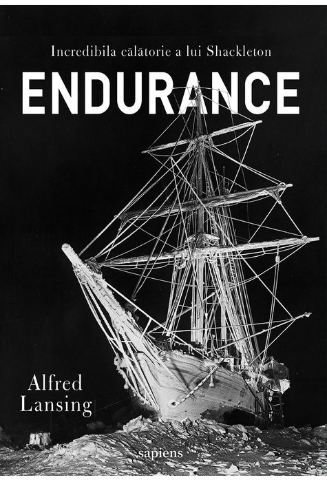 Endurance. Incredibila călătorie a lui Shackleton