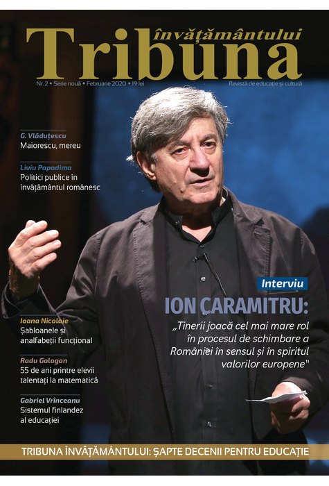 Tribuna Învăţământului. Revista de educație și cultură Nr.2. Februarie 2020 Tribuna Învăţământului. Revista de educație și cultură Nr.2. Februarie 2020