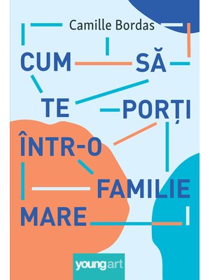 Cum să te porți într-o familie mare Cum să te porți într-o familie mare