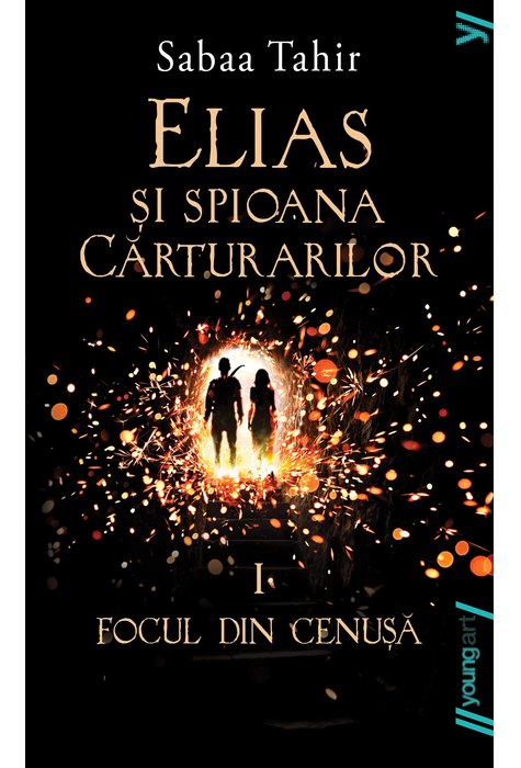 Elias si spioana Cărturarilor I. Focul din cenușă | paperback