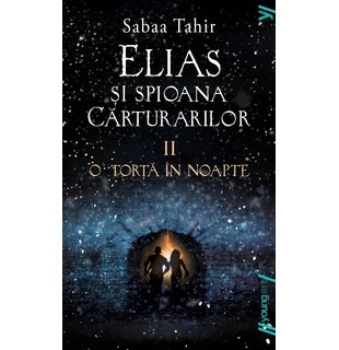 Elias şi spioana Cărturarilor II. O torță în noapte | paperback