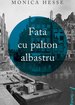 Fata cu palton albastru | paperback