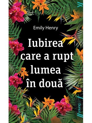 Iubirea care a rupt lumea în două | paperback Iubirea care a rupt lumea în două | paperback