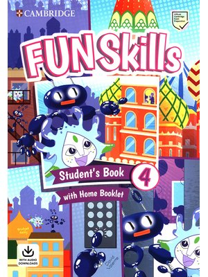 Fun Skills Level 4, Student's Book with Home Booklet and Downloadable Audio