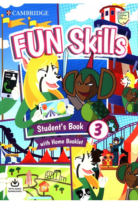 Fun Skills Level 3, Student's Book with Home Booklet and Downloadable Audio