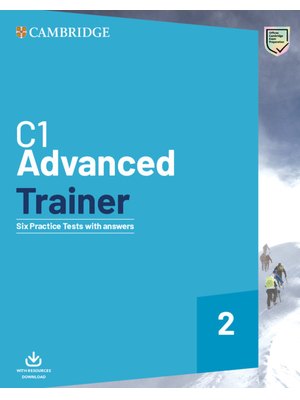 C1 Advanced Trainer 2, Six Practice Tests with Answers with Resources Download