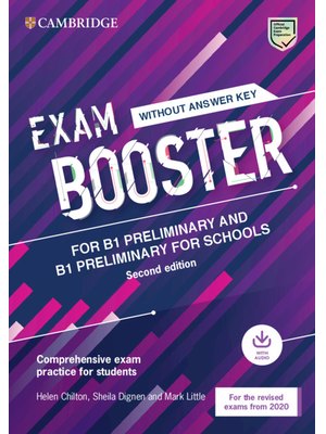 Exam Booster for B1 Preliminary and B1 Preliminary for Schools without Answer Key with Audio for the Revised 2020 Exams