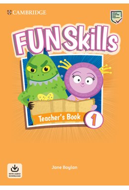 Fun Skills Level 1, Teacher's Book with Audio Download