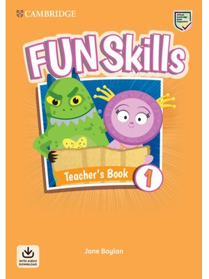 Fun Skills Level 1, Teacher's Book with Audio Download