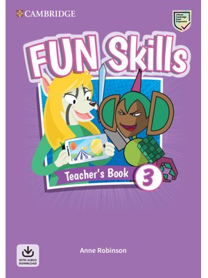 Fun Skills Level 3, Teacher's Book with Audio Download