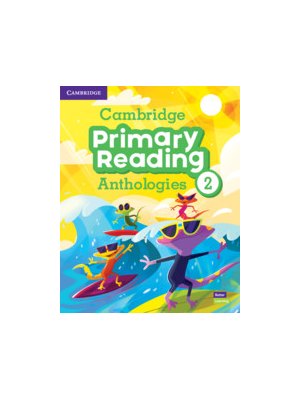 Cambridge Primary Reading Anthologies Level 2 Student's Book with Online Audio Cambridge Primary Reading Anthologies Level 2 Student's Book with Online Audio