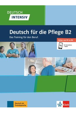 Deutsch intensiv Deutsch für die Pflege B2, Buch + Online