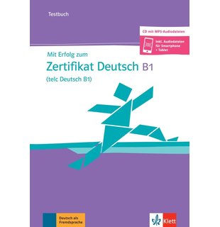 Mit Erfolg zum Zertifikat Deutsch (telc Deutsch B1), Testbuch mit mp3-CD