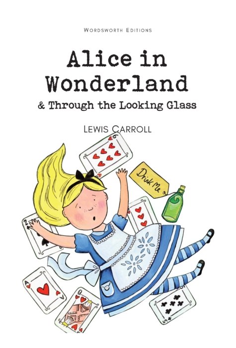 Alice's Adventures in Wonderland & Through the Looking Glass