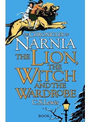 The Lion, the Witch and the Wardrobe The Lion, the Witch and the Wardrobe