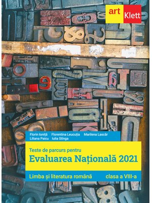 Evaluarea națională 2021. LIMBA ȘI LITERATURA ROMÂNĂ. Clasa a VIII-a Evaluarea națională 2021. LIMBA ȘI LITERATURA ROMÂNĂ. Clasa a VIII-a