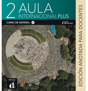 Aula internacional Plus 2 – Edición anotada para docentes- Libro del alumno + MP3 descargable